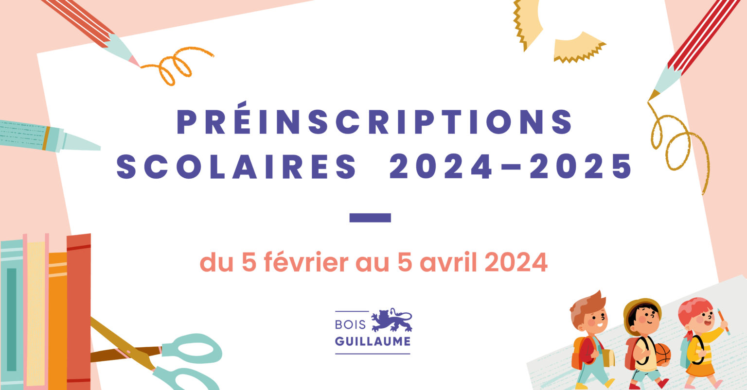 Pr Inscriptions Scolaires 2024 2025 Bois Guillaume   Visuel Preinscriptions2024 1536x803 